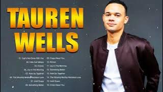 T a u r e n W e l l s Greatest Hits Christian Worship Songs ~ Best Praise And Worship Songs 2023