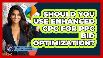 Should You Use Enhanced CPC For PPC Bid Optimization? - Marketing and Advertising Guru