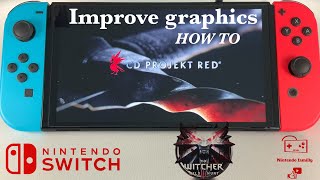 Witcher 3 better graphics settings Nintendo Switch Oled gameplay 4k