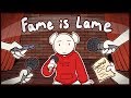 Fame is Lame - YouTube