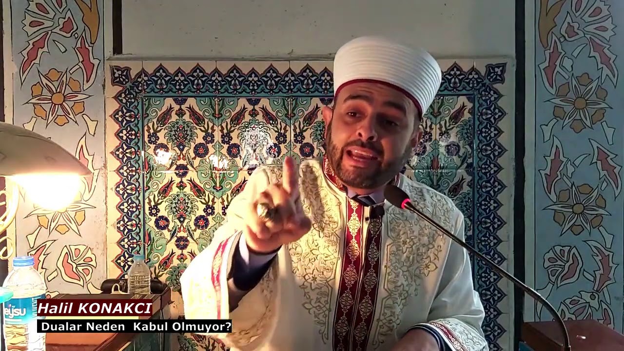 On Şeyden Dolayı Dualar Kabul Olmuyor. / Halil KONAKCI