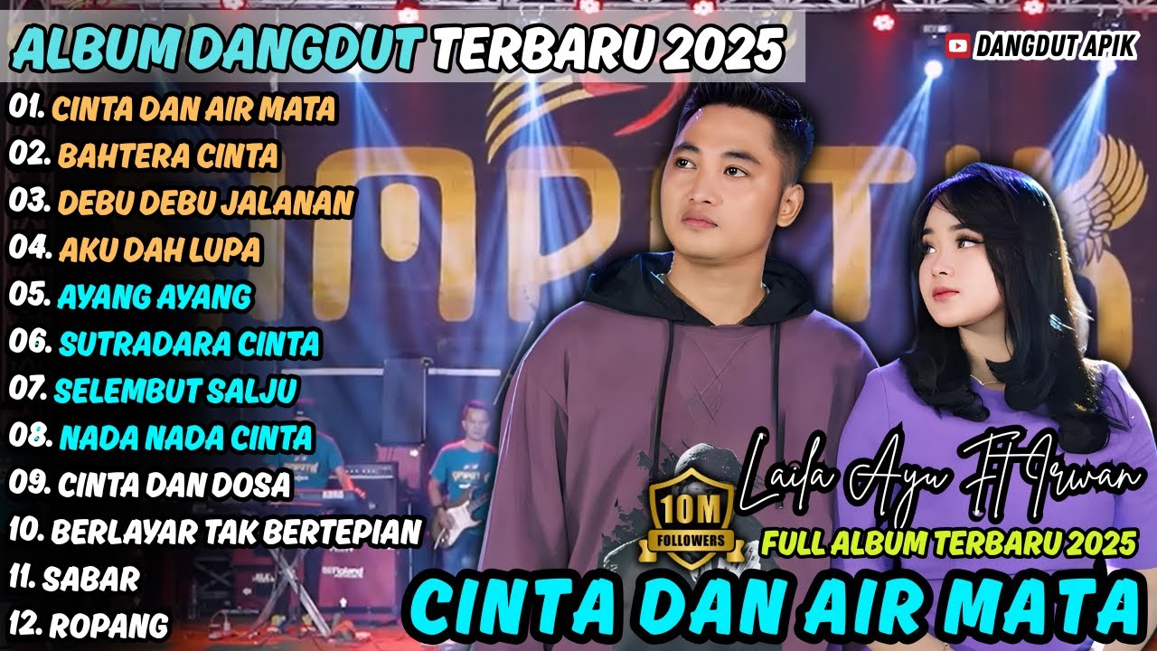 CINTA DAN AIR MATA || IRWAN FT LAILA AYU || SIMPATIK MUSIC TERBARU 2025 #dangdutviral