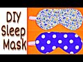 DIY Sleeping Mask - How To Make Easy Sleeping Eye Mask - Sleep Mask Pattern (Requested Video)