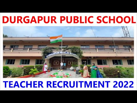 Durgapur Public School Teacher Recruitment 2022 | Teacher Recruitment | Public School Job