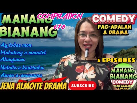 Manang Bianang New Episode Today 5 in 1 (678) | Comedy Pag-adalan a drama ilocano #manangbianang
