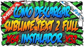 Como Descargar e Instalar El Programa SUBLIME TEXT 2 Full Español "INSTALADOR" " 32 - 64 BITS "