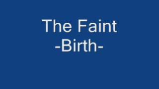 The Faint Birth