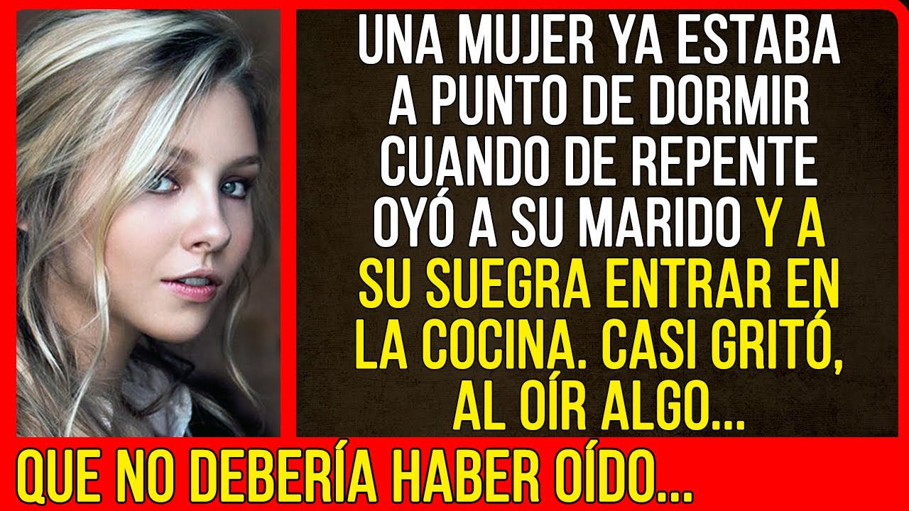 Una mujer ya estaba a punto de dormir cuando de repente oyó a su marido y a su suegra entrar...