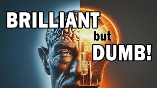 The Surprising Truth About Stupidity In Smart People