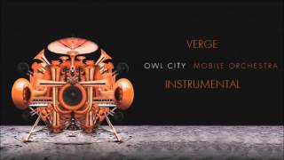 Owl City - Verge (Instrumental)