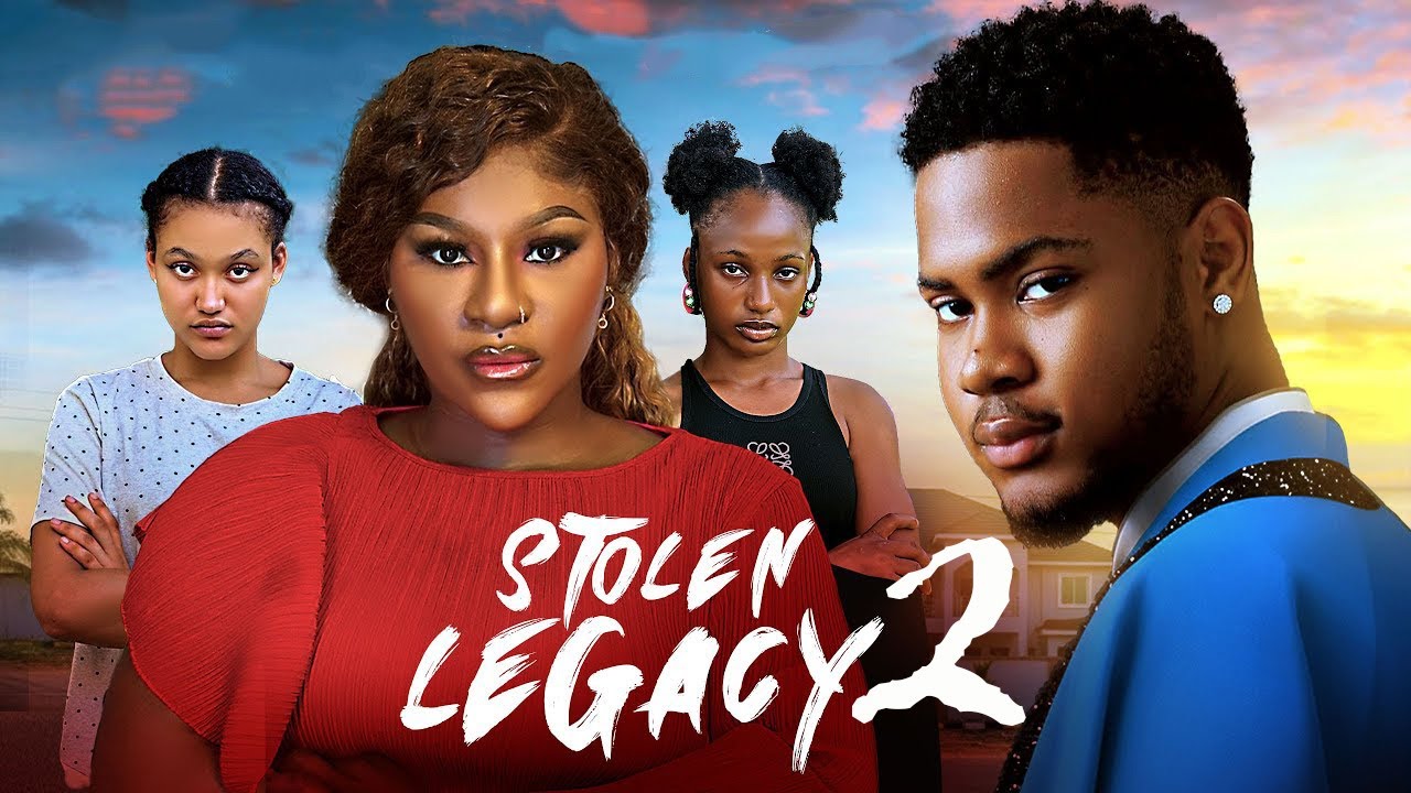 STOLEN LEGACY - DESTINY ETIKO, CLINTON JOSHUA, FAVOUR ANTHONY, 2026 Nigerian Movie.