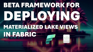 Beta Framework for Fabric Materialized Lake Views