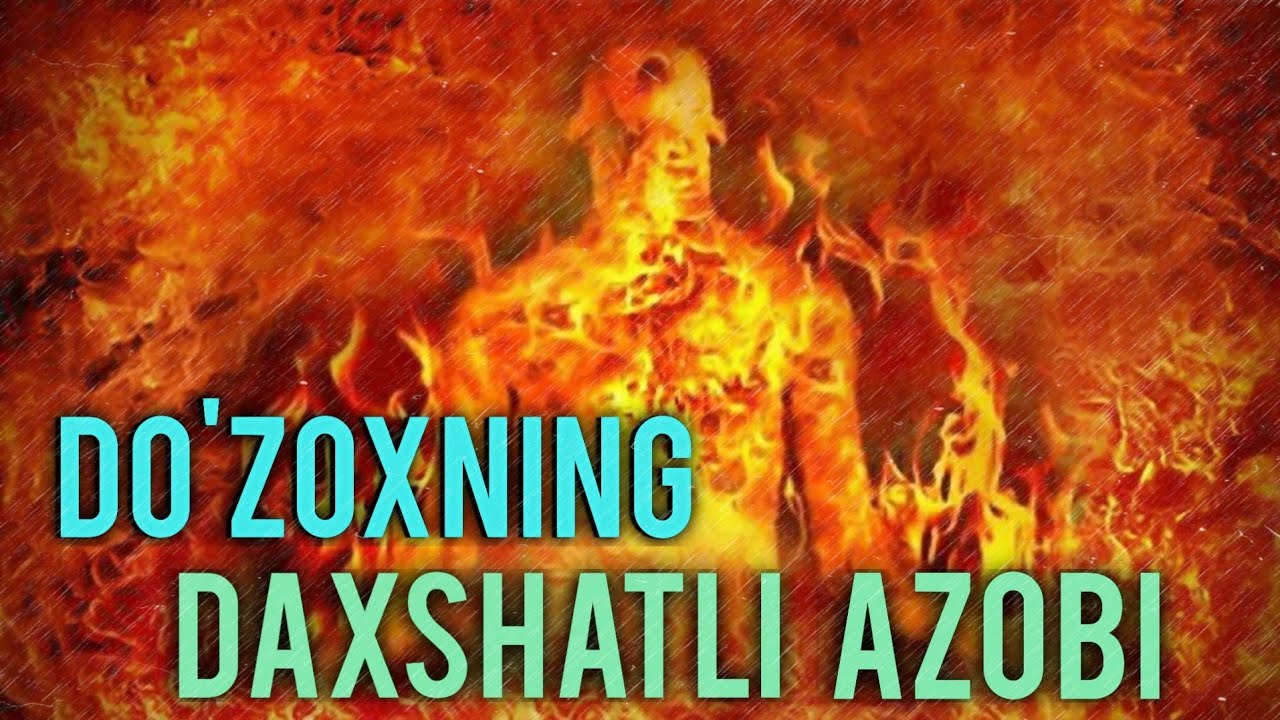 Do'zoxning dahshatli azobi. Ustoz Abdulloh Zufar 