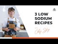 3 Low Sodium Diet Recipes You Can't Live Without