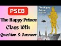 PSEB Class 10th English Chapter 1 The Happy Prince Question Answer /Solution || The Happy Prince