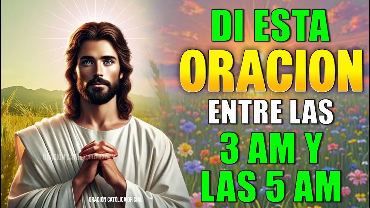 Si te Despiertas entre las 3 y las 5 de la mañana, Di esta Poderosa ...