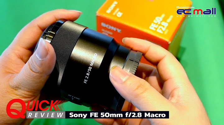Sony fe 50mm f2 8 macro ม อ สอง