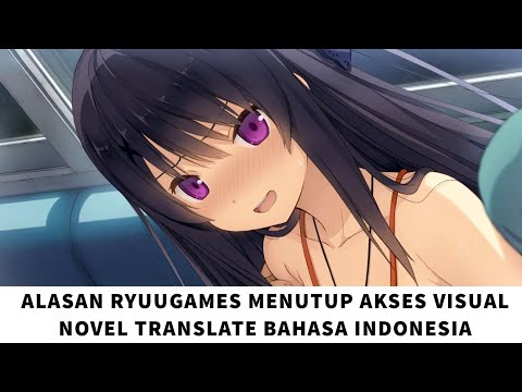 RYUGAMES MENUTUP AKSES VISUAL NOVEL TL INDO !! ADA APAKAH KIRA KIRA ?