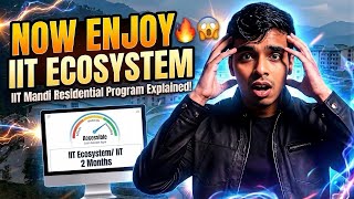 Experience IIT Campus Life 😲🔥 IIT Mandi Residential Program Explained (Worth It?)