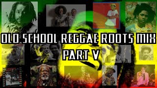 OLD SCHOOL #REGGAE #ROOTS  #DANCEHALL #mix  V