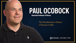 The Transformative History of Kenyan Coffee – Paul Ocobock