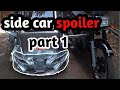 How to make Side car spoiler, (part 1)