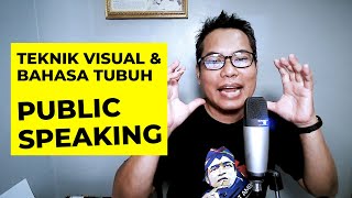 TEKNIK VISUAL - BAHASA TUBUH / GESTURE DALAM PUBLIC SPEAKING