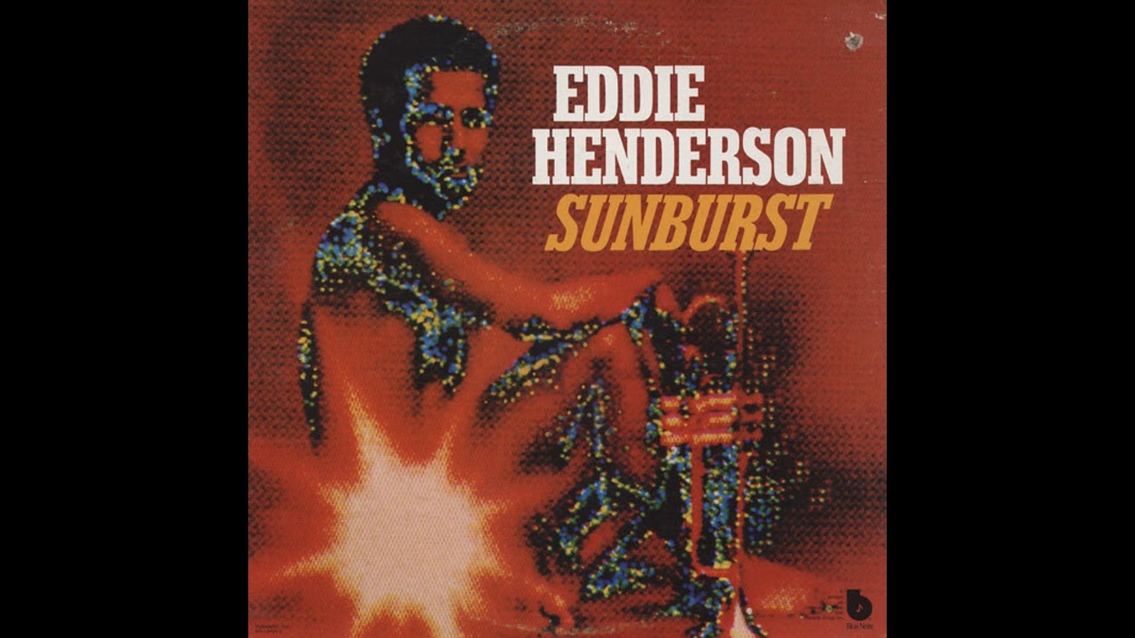 Sunburst - Eddie Henderson - From the 1975 Album - 'Sunburst