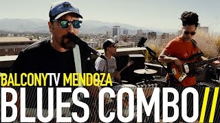 Video thumbnail of "BLUES COMBO - QUEMANDO METAL (BalconyTV)"