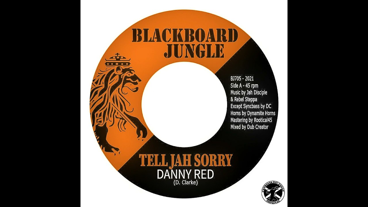 Danny Red – Tell Jah Sorry + Dub 7" Blackboard Jungle 2021 - DUB