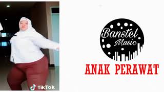 ANAK PERAWAT - BANSTEL (REMIX)