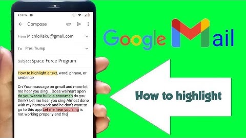 How to highlight e-mail text on gmail android