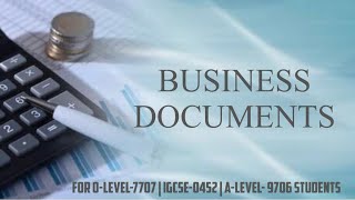 Business Documents | OLEVEL 7707 | IGCSE 0452 | ALEVEL 9706