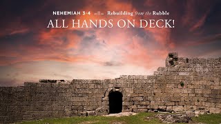 All Hands on Deck! Nehemiah 3. Pastor Ambrose F. Duckett, Jr., New Vision Christian Church. 3/7/2021