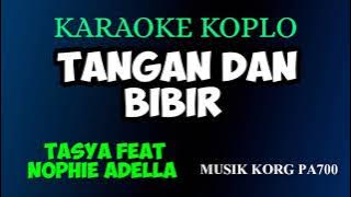 TANGAN DAN BIBIR - KARAOKE DUET VERSI TASYA & NOPHIE ADELLA COVER KORG PA700