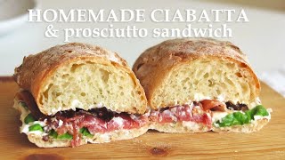 HOMEMADE CIABATTA & Prosciutto Sandwich by Lana's diary 2,920 views 1 year ago 4 minutes, 9 seconds