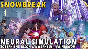 Neural Simulation | Joseph The Bison and Morpheus - Vainbloom | Snowbreak: Containment Zone
