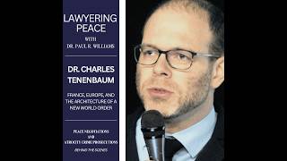 France, Europe, and the Architecture of a New World Order with Dr. Charles Tenenbaum