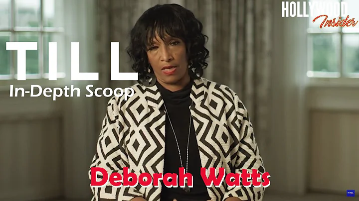 In-Depth Scoop | Deborah Watts - 'TILL'