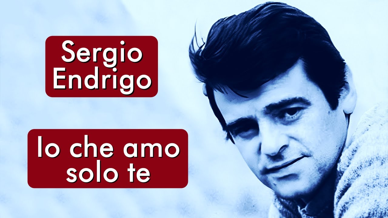 Sergio Endrigo - Io Che Amo Solo Te - HD * Música Com Tradução LIVRE ...