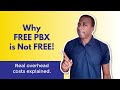 Why FREE PBX isn't actually FREE!