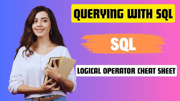 QUERYING WITH SQL | LOGICAL OPERATORS SQL | NxtWave | CCBP 4.0 | SQL QUERY TUTORIAL
