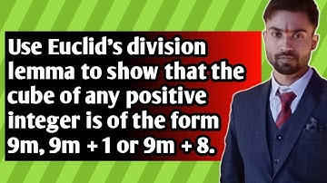 Show that cube of any positive integer is of the form 9m 9m+1 or 9m+8