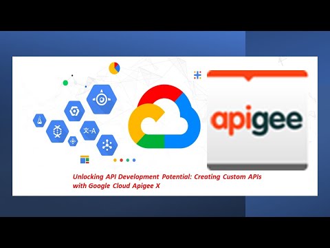 Unlocking API Development Potential: Creating Custom APIs with Google Cloud Apigee X