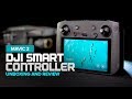 DJI Smart Controller - Unboxing and Review