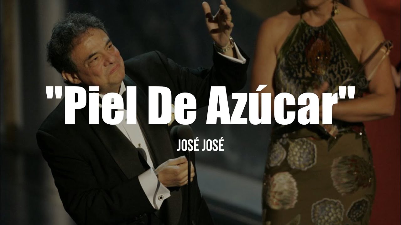 José José Piel De Azúcar (LETRA) YouTube