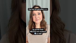 Von moderatem ME/CFS zu mildem ME/CFS - das hat mir geholfen #MECFS #CFS
