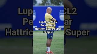 Lupakan ACL2 Persib Kejar Hattrick Juara Super League
