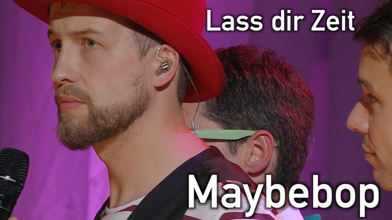 Lass dir Zeit - MAYBEBOP (live)