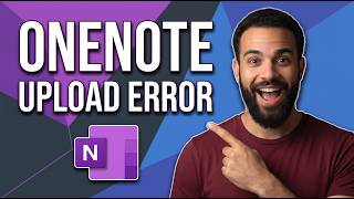 Fix OneNote Upload Error (Step By Step Guide)